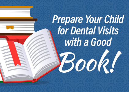 Odenton dentists, Drs. Kenny and Sarrah Zamora at Bayside Kids Dental gives parents a list of books they can read with their children to prepare them for dental visits.