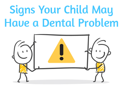 Signs your child may have a dental problem